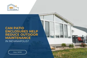 Patio enclosures in Indianapolis Indiana 1