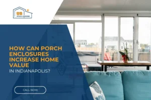 Porch Enclosures in Indianapolis Indiana 1